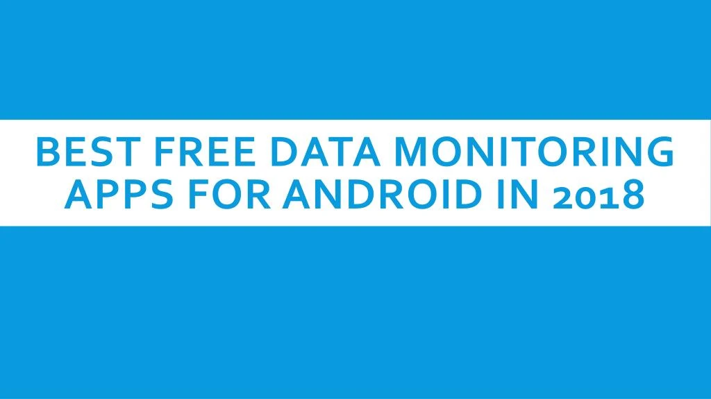 best free data monitoring apps for android in 2018