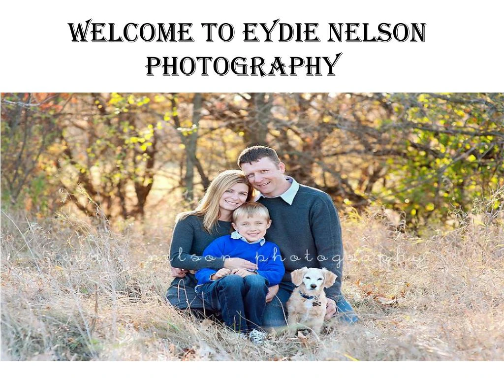 welcome to eydie nelson photography
