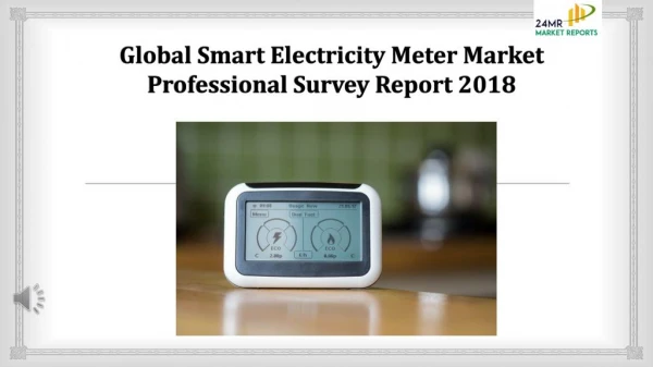 Global Smart Electricity Meter Market Professional Survey Report 2018