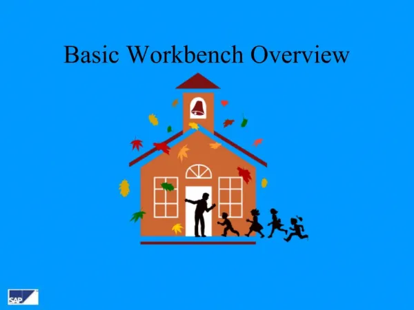 Basic Workbench Overview