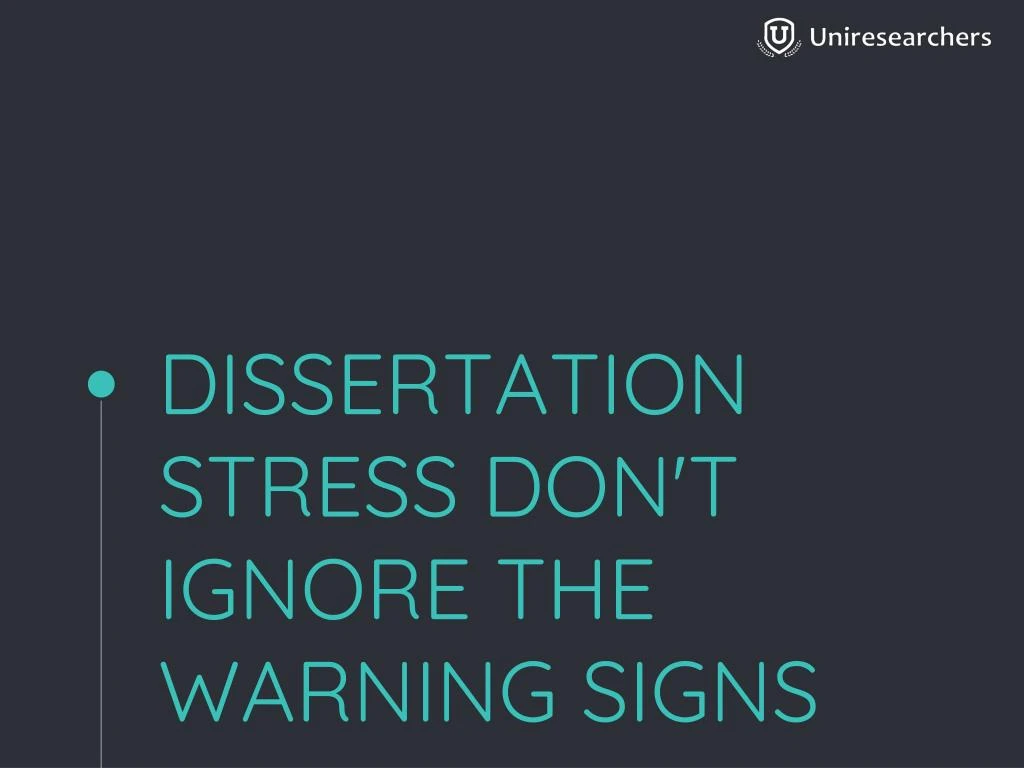 dissertation stress don t ignore the warning signs