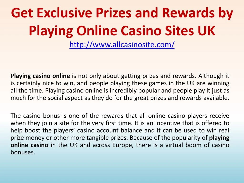 get exclusive prizes and rewards by playing online casino sites uk http www allcasinosite com