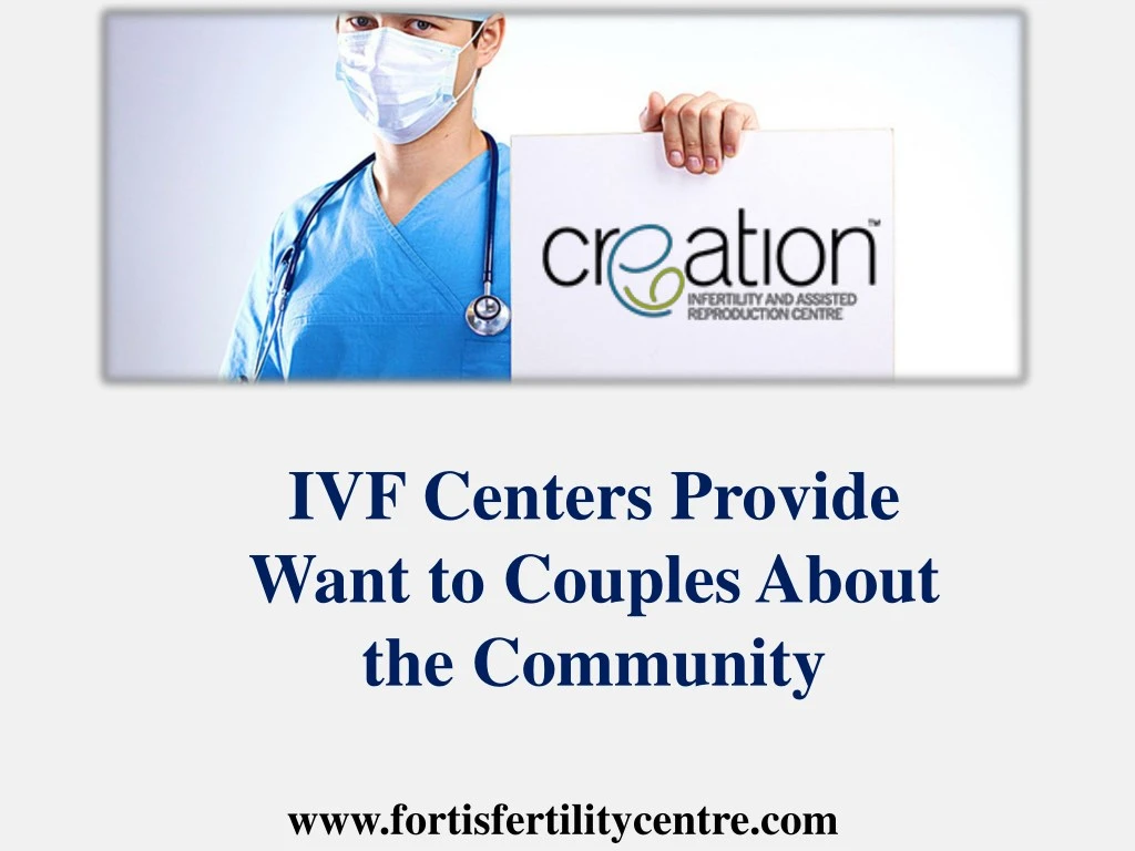 ivf centers provide want to couples about