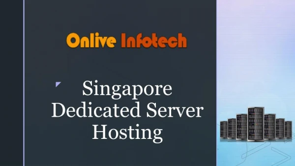 Onlive Infotech – Singapore Dedicated Server Hosting Price