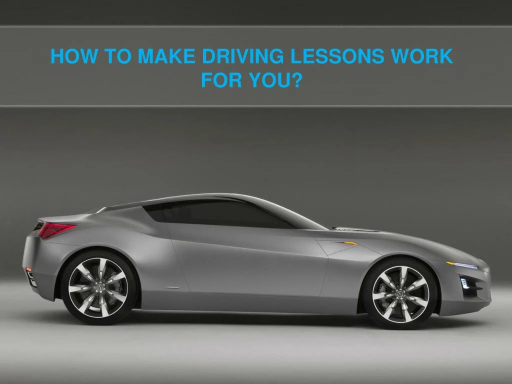 how to make driving lessons work for you