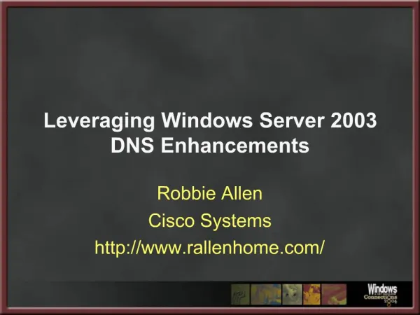 Leveraging Windows Server 2003 DNS Enhancements