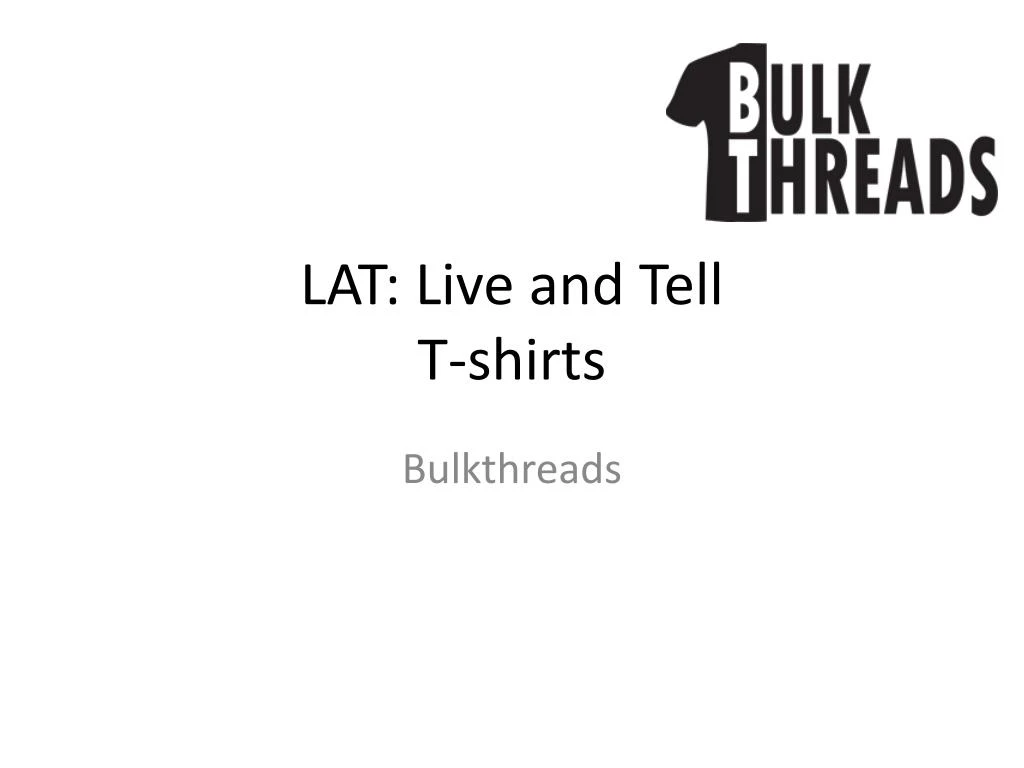 lat live and tell t shirts