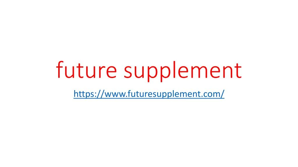 future supplement