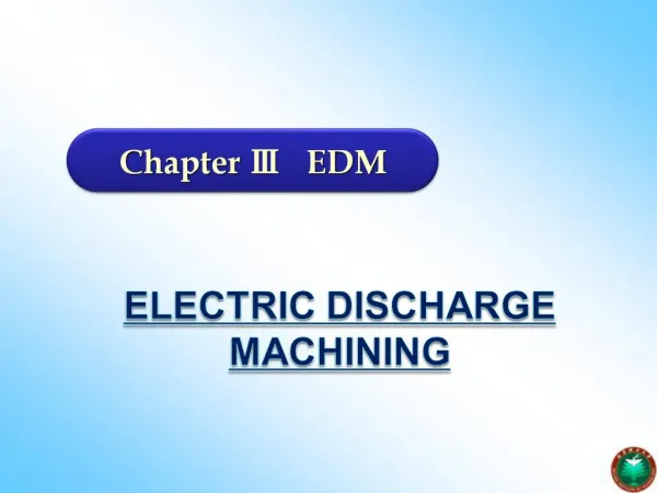 ELECTRIC DISCHARGE MACHINING