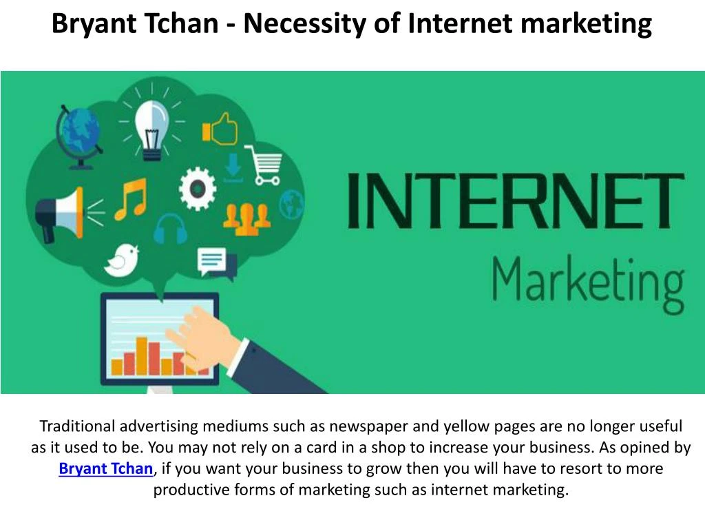 bryant tchan necessity of internet marketing