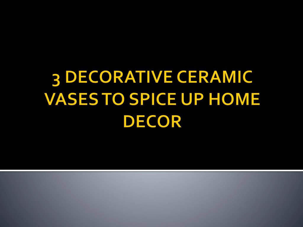 3 decorative ceramic vases to spice up home decor