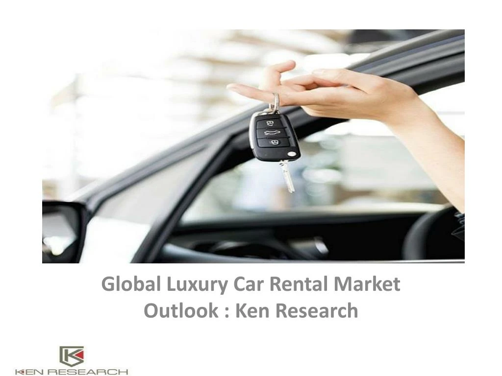 global luxury car rental market outlook ken research