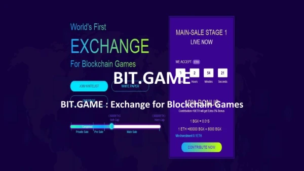 BIT.GAME : Exchange for Blockchain Games