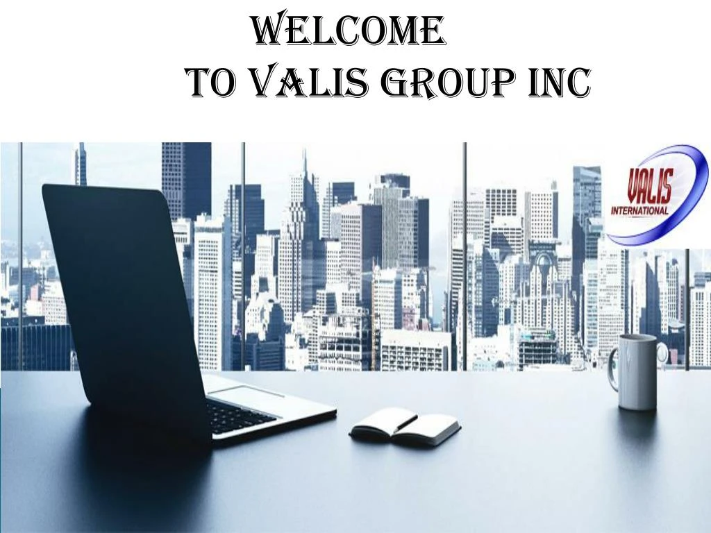welcome to valis group inc