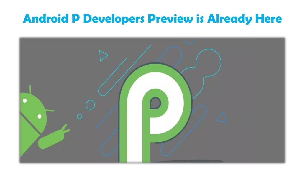 android p developers preview is already here