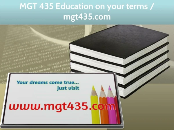 MGT 435 Education on your terms / mgt435.com