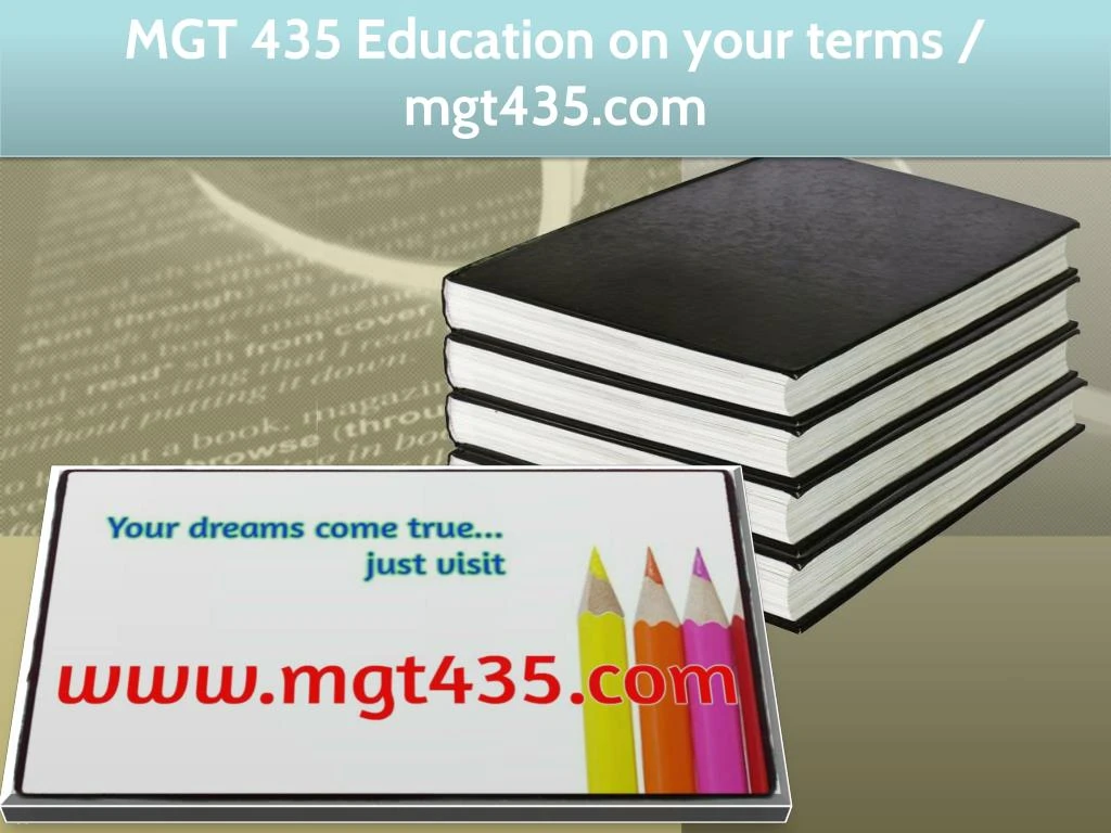 mgt 435 education on your terms mgt435 com