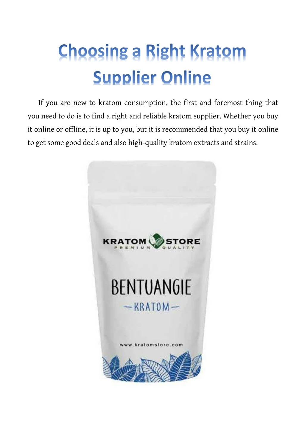 if you are new to kratom consumption the first