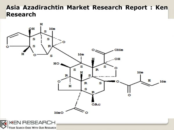 Asia Azadirachtin Market Value, Asia Azadirachtin Industry-Ken Research