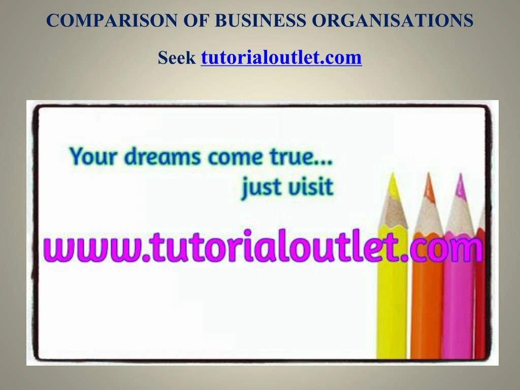 comparison of business organisations seek tutorialoutlet com