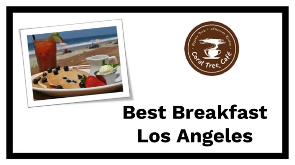 Best Breakfast Los Angeles- Coraltreecafe.com