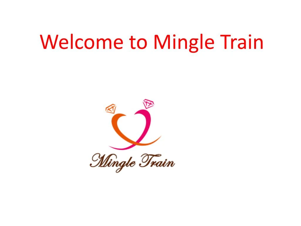 welcome to mingle train