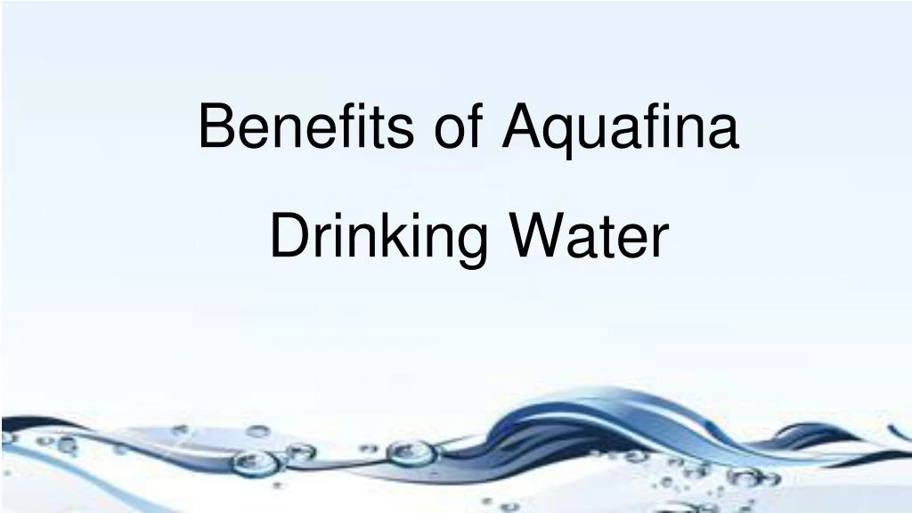 benefits of aquafina drinking water