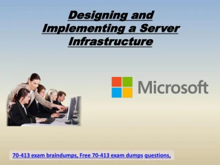 May Valid Microsoft 70-413 Dumps Questions - Microsoft 70-413 Braindumps Dumps4Download - slide 1