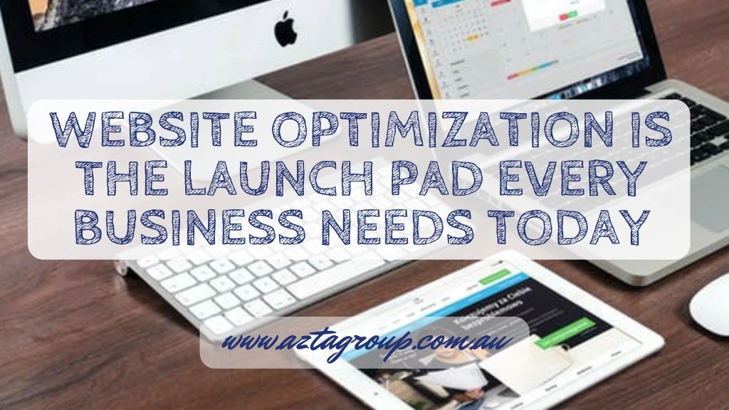 website optimization is the launch pad every