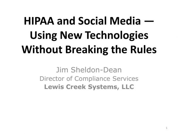 HIPAA and Social Media Using New Technologies Without Breaking the Rules