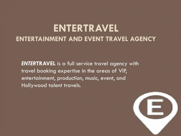 ENTERTRAVEL The Entertainmet and Event Travel Agency