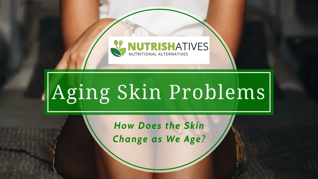 aging skin problems