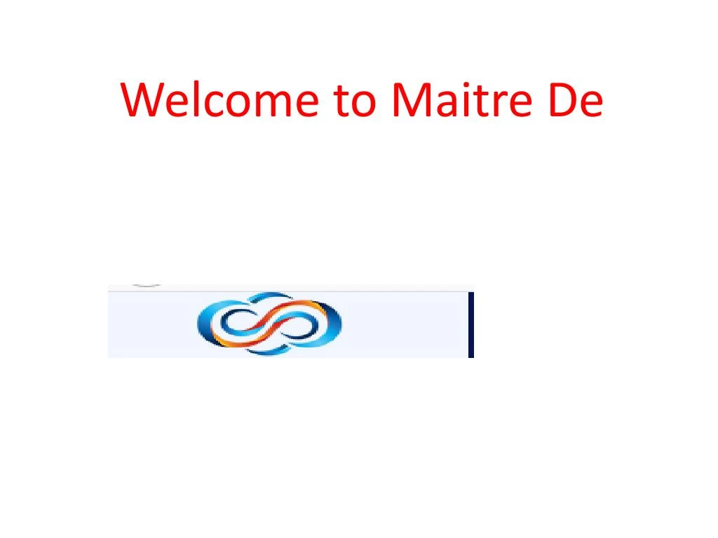 welcome to maitre de