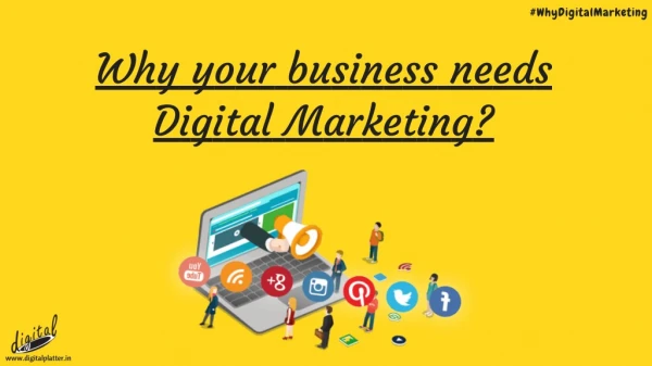 Why your business needs Digital Marketing?