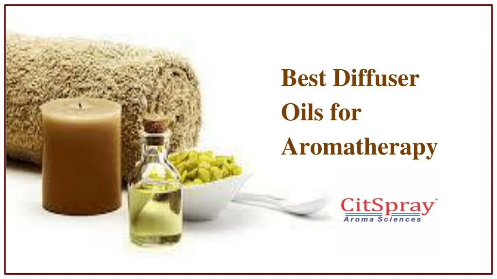 best diffuser oils for aromatherapy