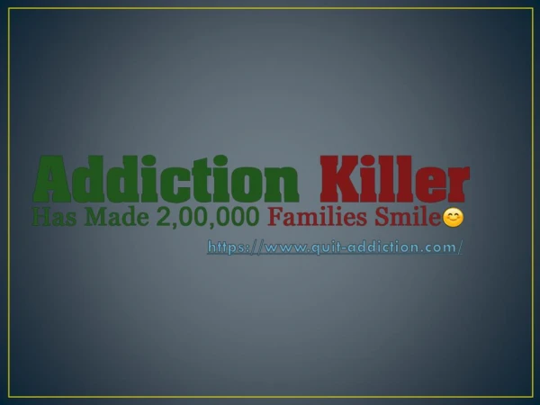 Addiction Killer