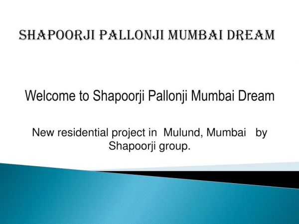 Shapoorji Pallonji Mumbai Dreams - Shapoorji Pallonji Mumbai Dreams Mulund