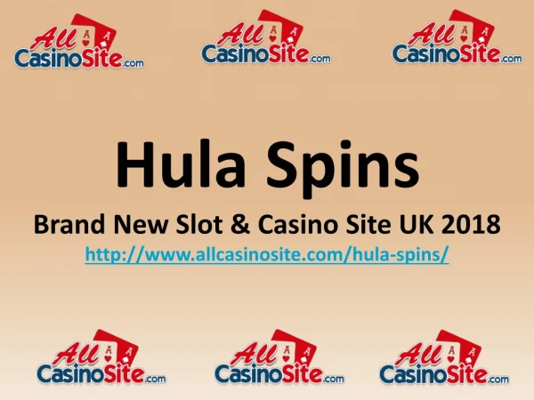Hula Spins - Brand New Slot & Casino Site UK 2018