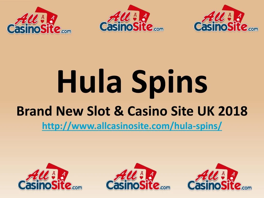 hula spins brand new slot casino site uk 2018 http www allcasinosite com hula spins