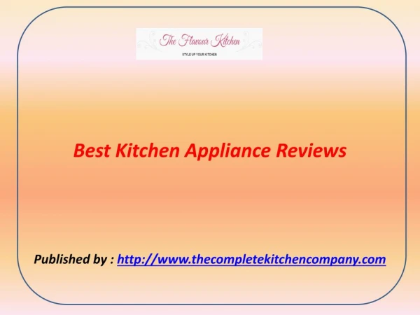 Best Kitchen Appliance Reviews