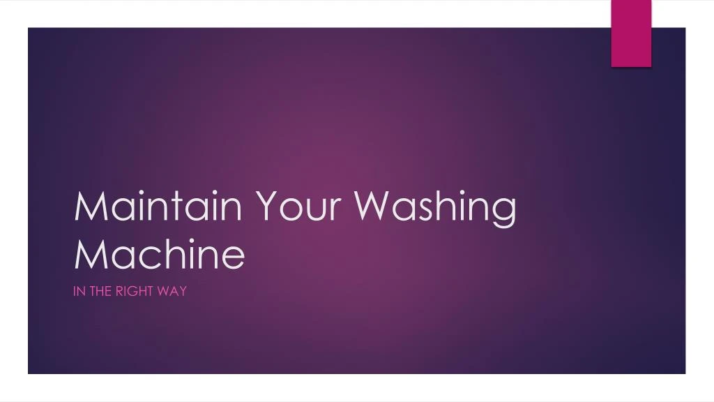 maintain your washing machine