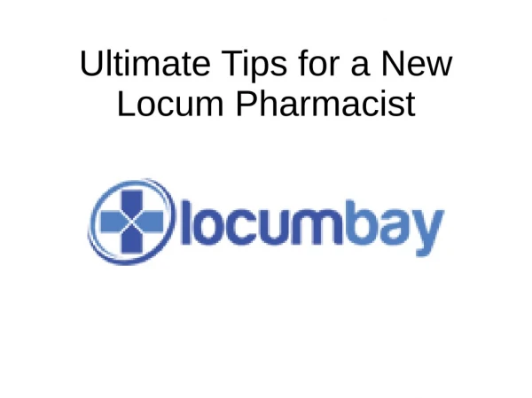 Ultimate Tips for a New Locum Pharmacist jobs