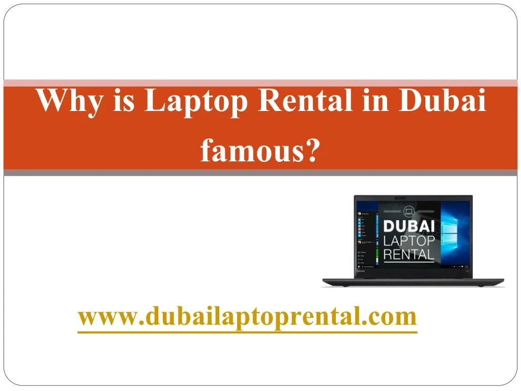 why is laptop rental in dubai famous