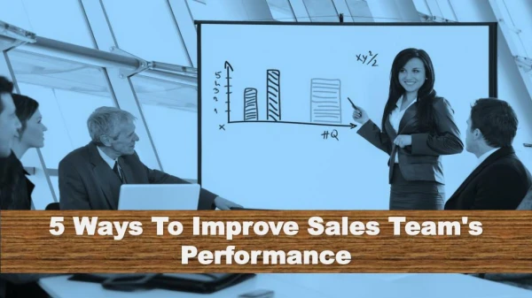 5 Ways To Improve Sales Team's Performance