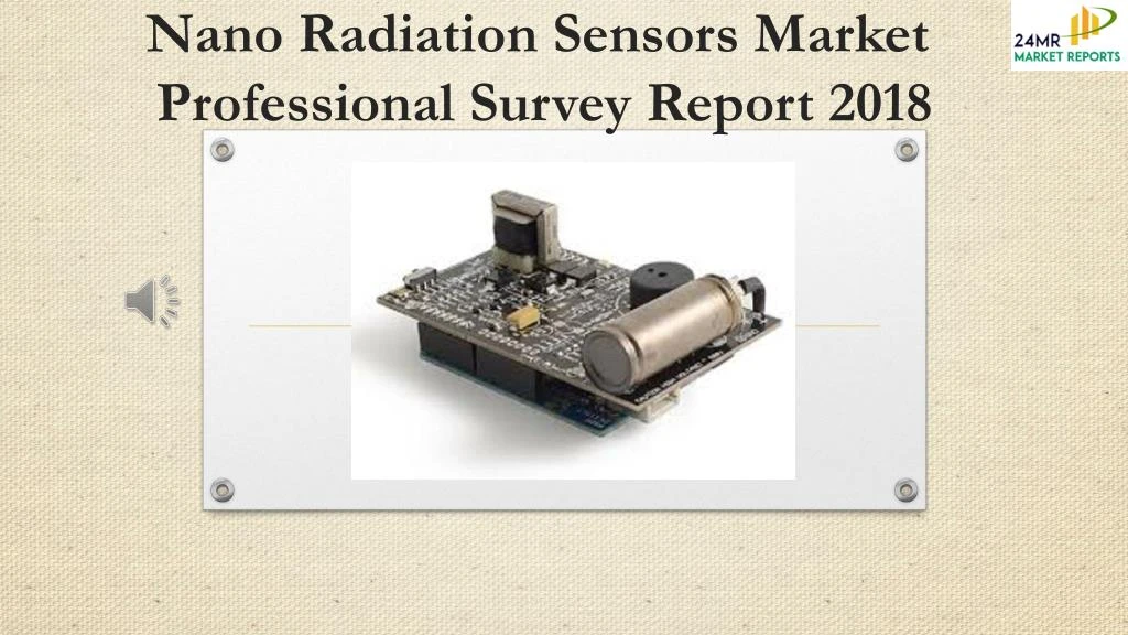 nano radiation sensors market professional survey report 2018