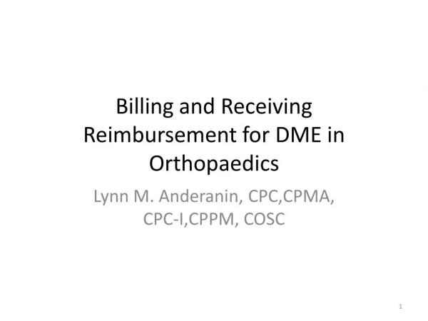 Billing and Receiving Reimbursement for DME in Orthopaedics