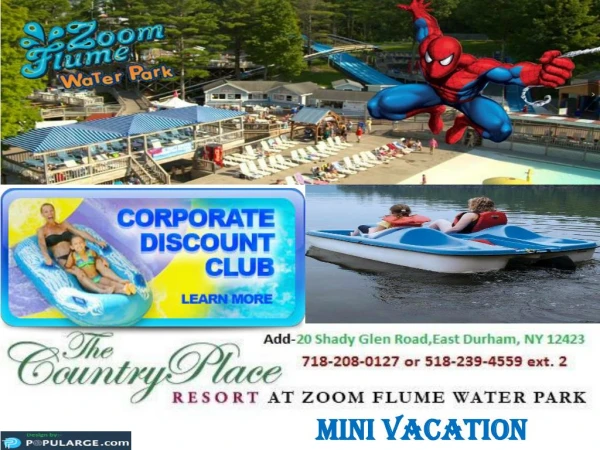 The country place resort offers you enjoyable Mini Vacation