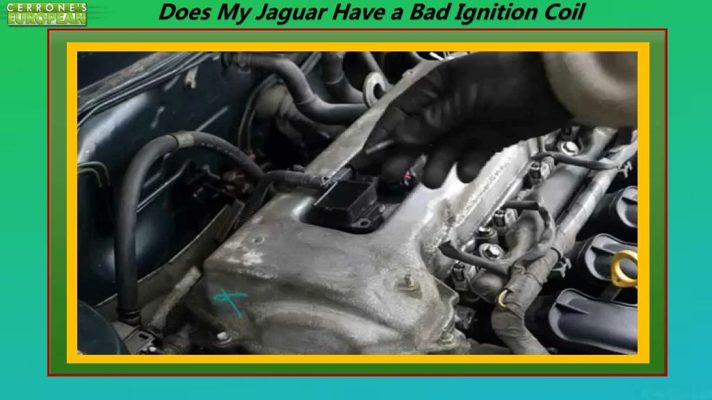 does my jaguar have a bad ignition coil