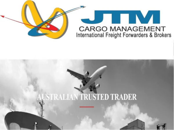 JTM Cargo Management- International Freight Forwarding Company Sydney