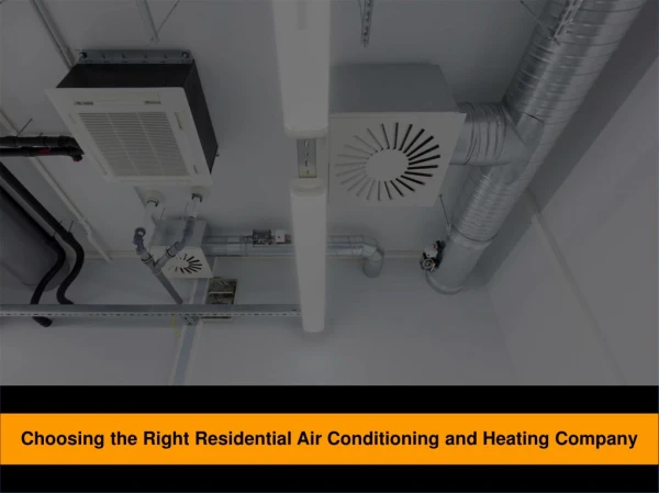 Choosing the Right Residential Air Conditioning and Heating Company